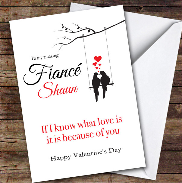 Personalized Love Birds Romantic Know What Love Is Fiancé Happy Valentine's Card