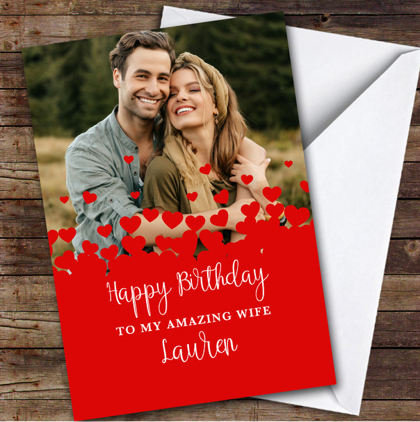 Personalized Red Hearts Romantic Photo Amazing Wife Happy Birthday Card
