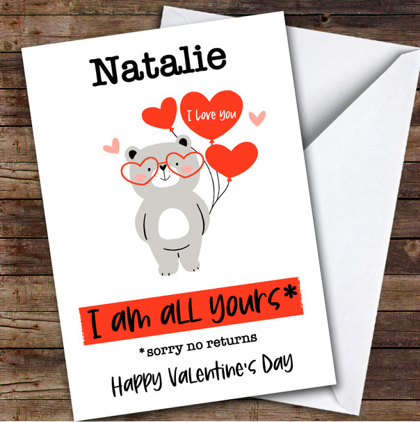 Personalized Bear Holding Heart Balloons I'M All Yours Funny Valentine's Card