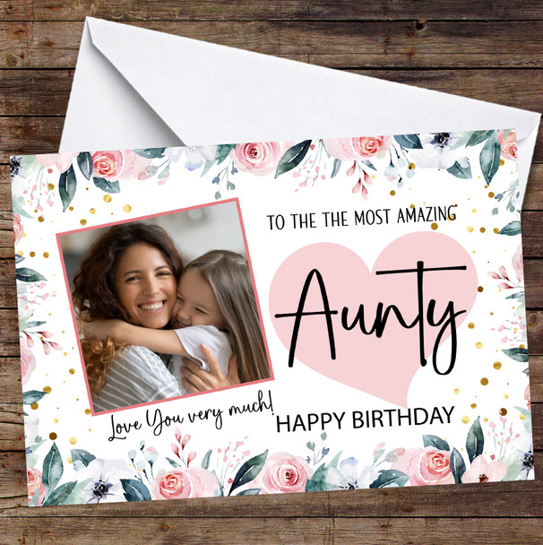 Personalized Pink Floral Border Most Amazing Aunty Happy Birthday Photo Card