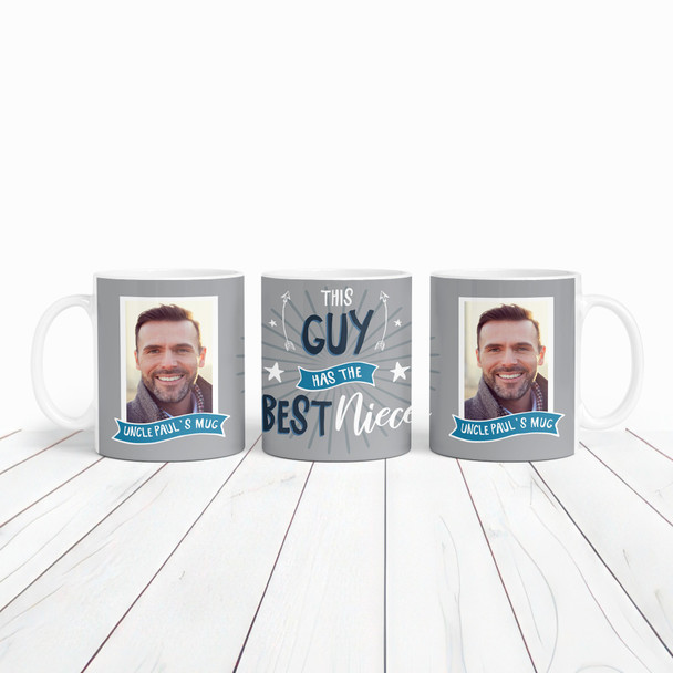 Gift For Uncle This Guy Has Best Niece Photo Grey Tea Coffee Personalized Mug