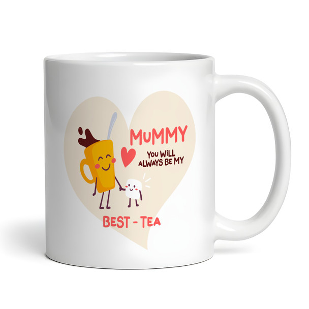 Mother's Day Gift Birthday Gift For Mummy Best-Tea Personalized Mug