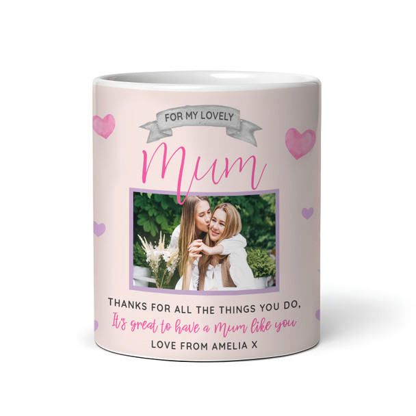 Mum Thank You For Everything Photo Mother's Day Birthday Gift Personalized Mug