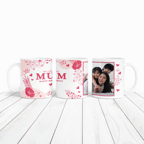 Pink Floral Photo Birthday Gift For Mum Personalized Mug