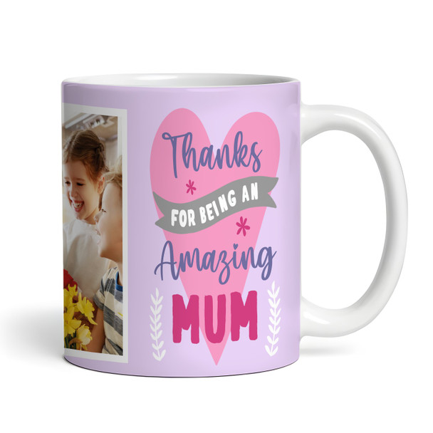 Thanks Amazing Mum Photo Heart Mother's Day Birthday Gift Personalized Mug