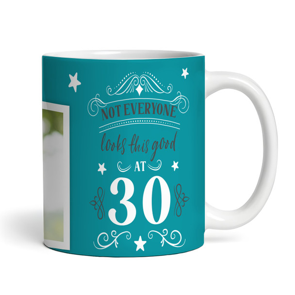 30th Birthday Photo Gift Not Everyone Looks This Good Green Personalized Mug