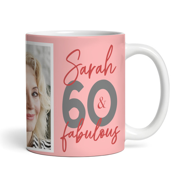 60 & Fabulous 60th Birthday Gift For Her Coral Pink Photo Personalized Mug