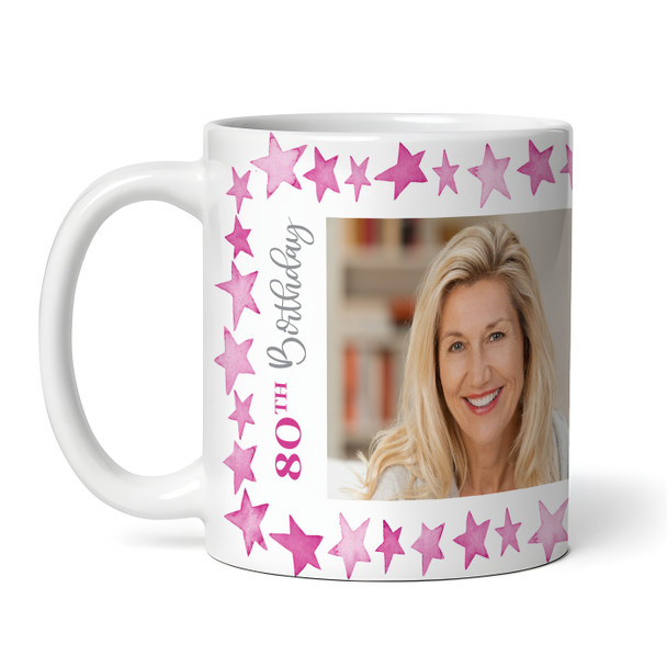 80th Birthday Gift For Her Pink Star Photo Tea Coffee Cup Personalized Mug