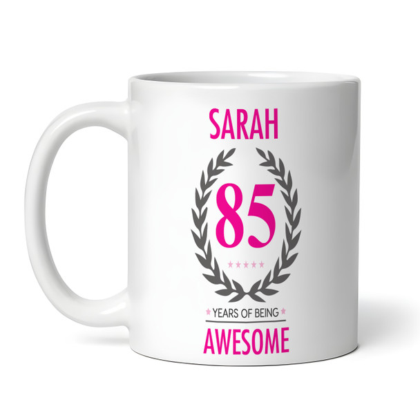 85th Birthday Gift For Women Pink Ladies Birthday Present Personalized Mug