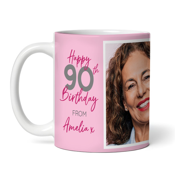 90 & Fabulous 90th Birthday Gift For Her Pink Photo Tea Coffee Personalized Mug