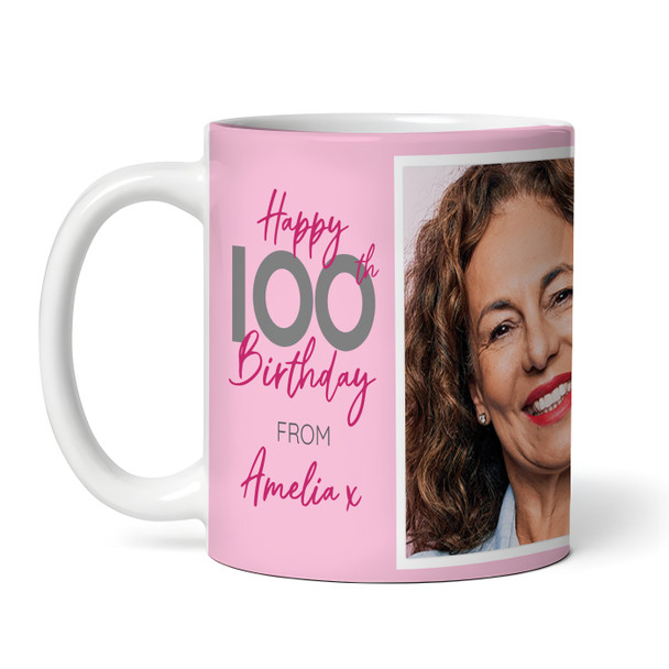 100 & Fabulous 100th Birthday Gift For Her Pink Photo Personalized Mug