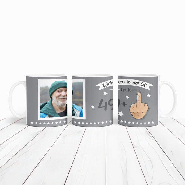 Funny 50th Birthday Gift Middle Finger 49+1 Joke Grey Photo Personalized Mug