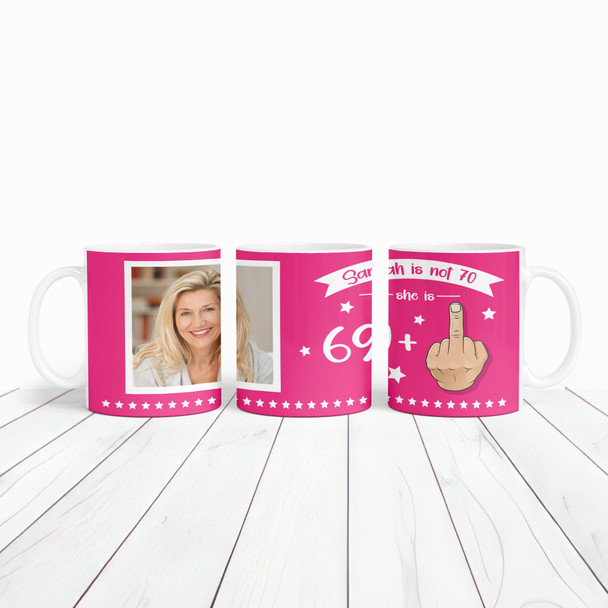 Funny 70th Birthday Gift Middle Finger 69+1 Joke Pink Photo Personalized Mug