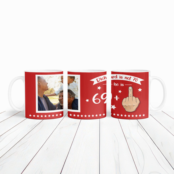 Funny 70th Birthday Gift Middle Finger 69+1 Joke Red Photo Personalized Mug