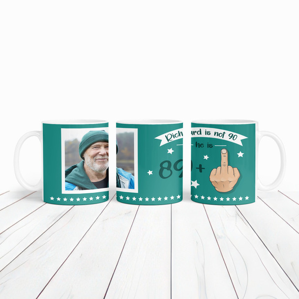 Funny 90th Birthday Gift Middle Finger 89+1 Joke Green Photo Personalized Mug