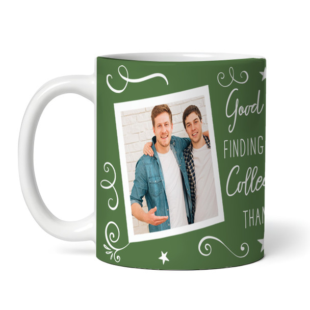 Funny Gift For Colleague Leaving Job Green Photo Tea Coffee Cup Personalized Mug