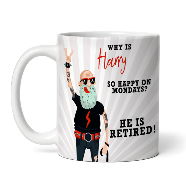 Funny Happy Retired Retirement Gift For Him Male Tea Coffee Cup Personalized Mug