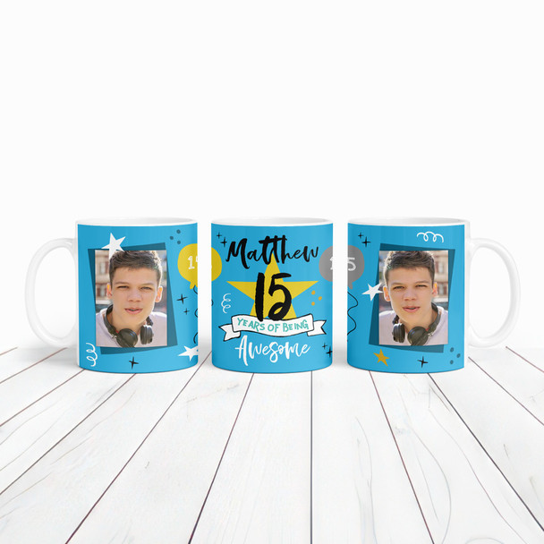 15 Years Photo Blue 15th Birthday Gift For Teenage Boy Awesome Personalized Mug