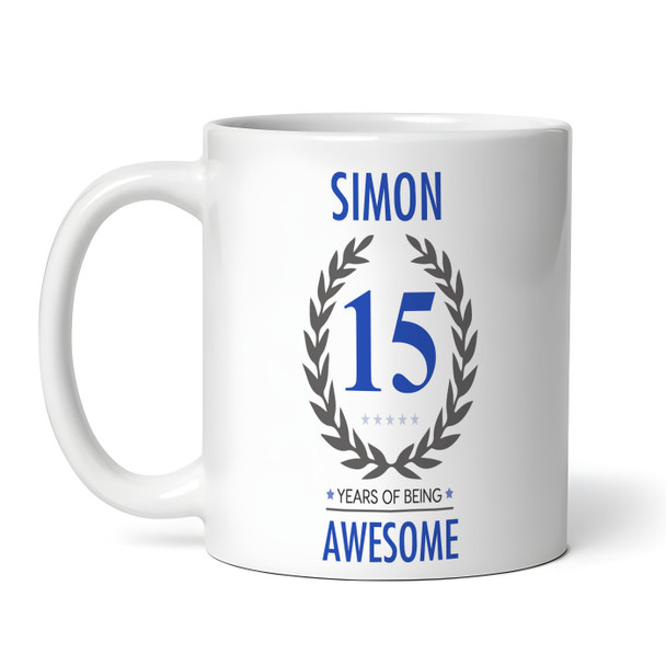 Present For Teenage Boy 15th Birthday Gift 15 Awesome Blue Personalized Mug