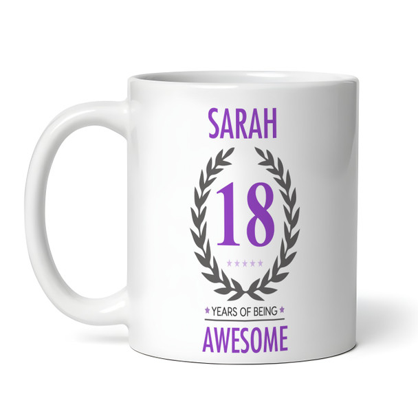 Present For Teenage Girl 18th Birthday Gift 18 Awesome Purple Personalized Mug