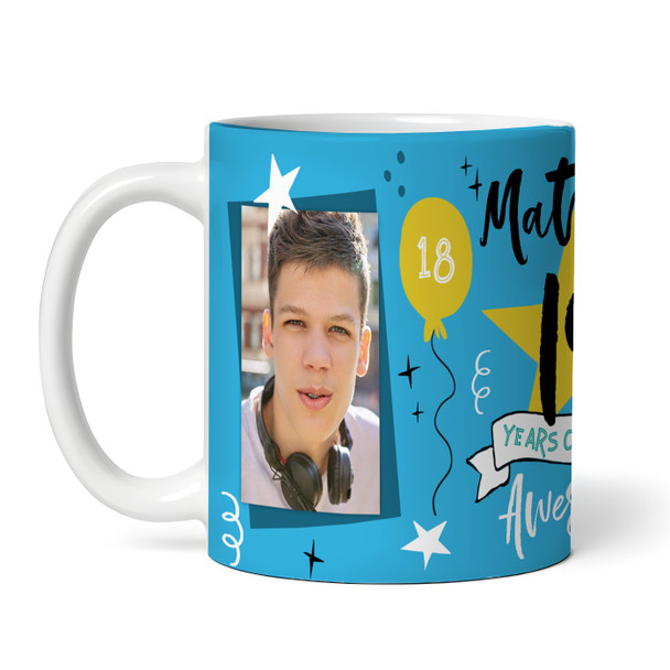 18 Years Photo Blue 18th Birthday Gift For Teenage Boy Awesome Personalized Mug