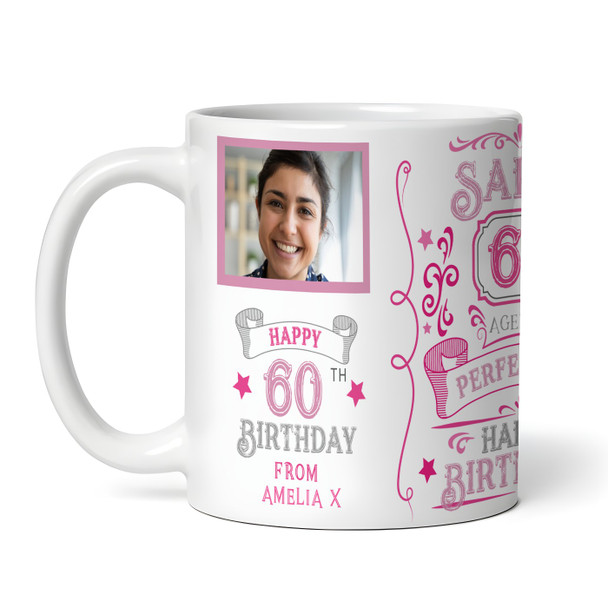 60th Birthday Gift Aged To Perfection Pink Photo Tea Coffee Personalized Mug