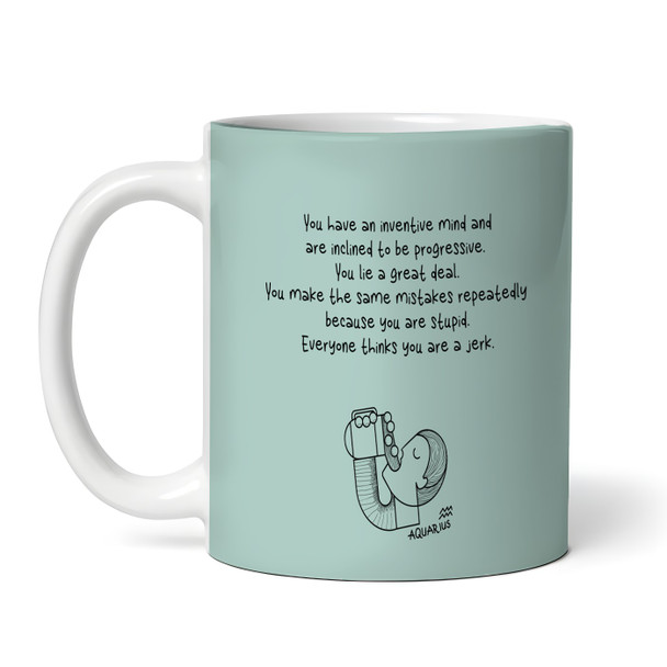Aquarius Funny Zodiac Sign Description Birthday Gift Green Personalized Mug