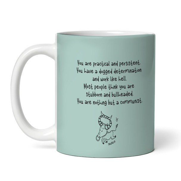 Taurus Funny Zodiac Sign Description Birthday Gift Green Personalized Mug