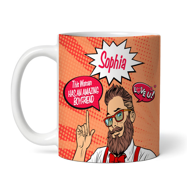 Funny Gift For Girlfriend This Man Has An Amazing Boyfriend Personalized Mug