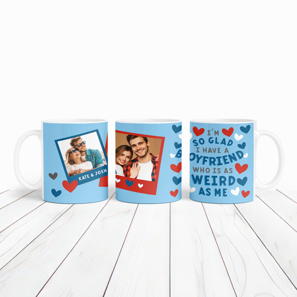 Gift For Boyfriend As Weird As Me Heart Photo Valentine's Day Personalized Mug