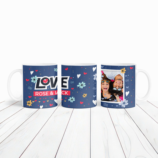 Love You Flowers Photo Romantic Gift Valentine's Day Gift Personalized Mug