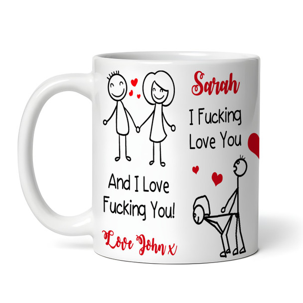 Funny Rude Sexy Gift For Husband Wife Girlfriend Boyfriend Tea Personalized Mug