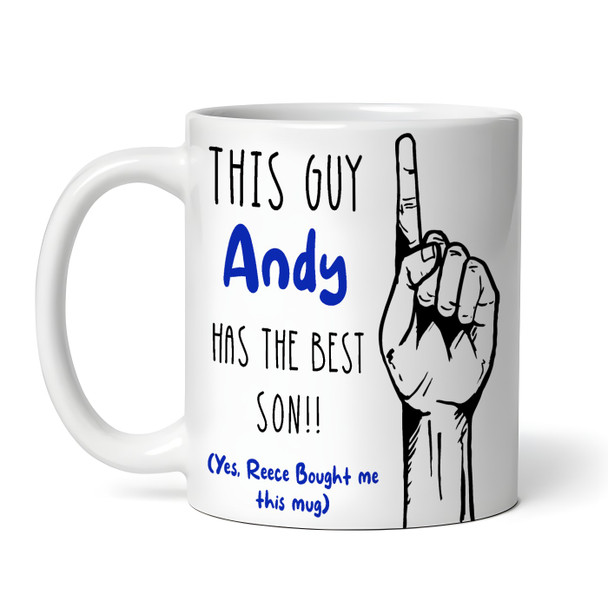 Gift For Dad Father This Guy Has The Best Son Tea Coffee Personalized Mug