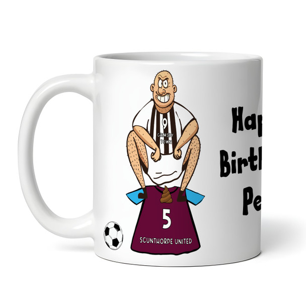 Grimsby Shitting On Scunthorpe Funny Soccer Gift Team Rivalry Personalized Mug