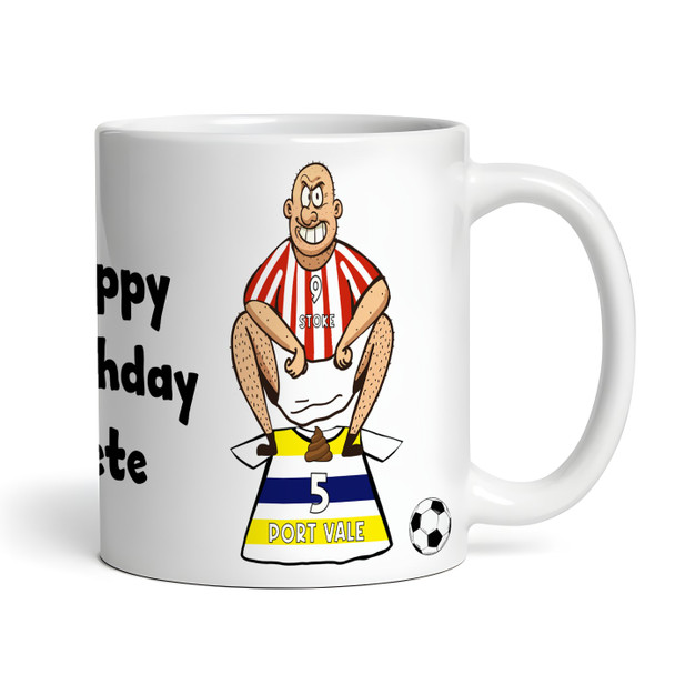 Stoke Shitting On Vale Funny Soccer Gift Team Shirt Rivalry Personalized Mug