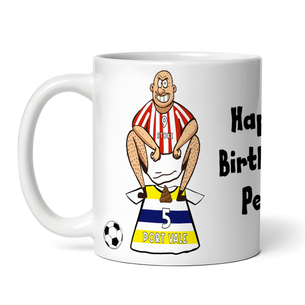 Stoke Shitting On Vale Funny Soccer Gift Team Shirt Rivalry Personalized Mug