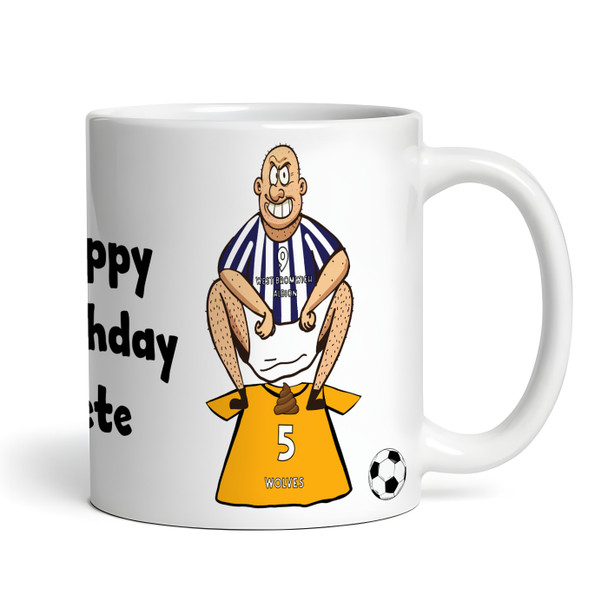 West Brom Shitting On Wolves Funny Soccer Gift Team Rivalry Personalized Mug