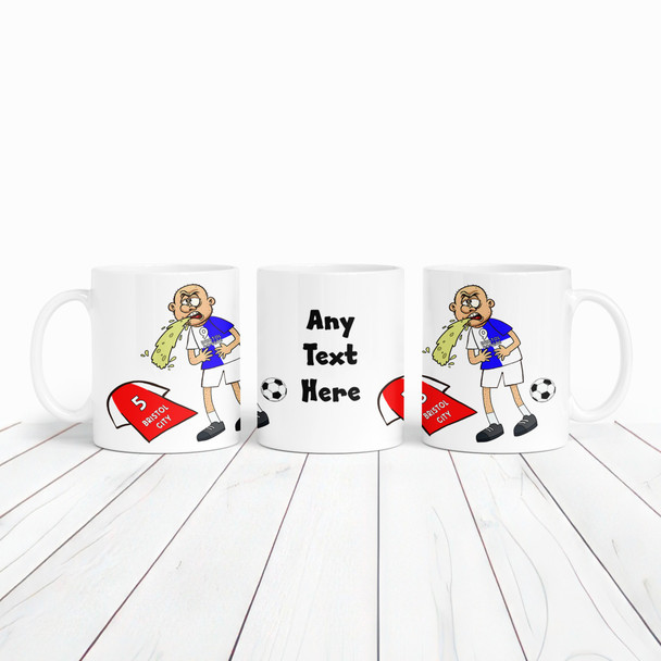 Bristol R Vomiting On Bristol C Funny Soccer Fan Gift Team Personalized Mug