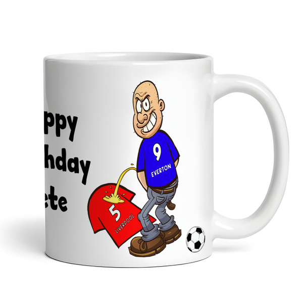 Everton Weeing On Liverpool Funny Soccer Gift Team Rivalry Personalized Mug