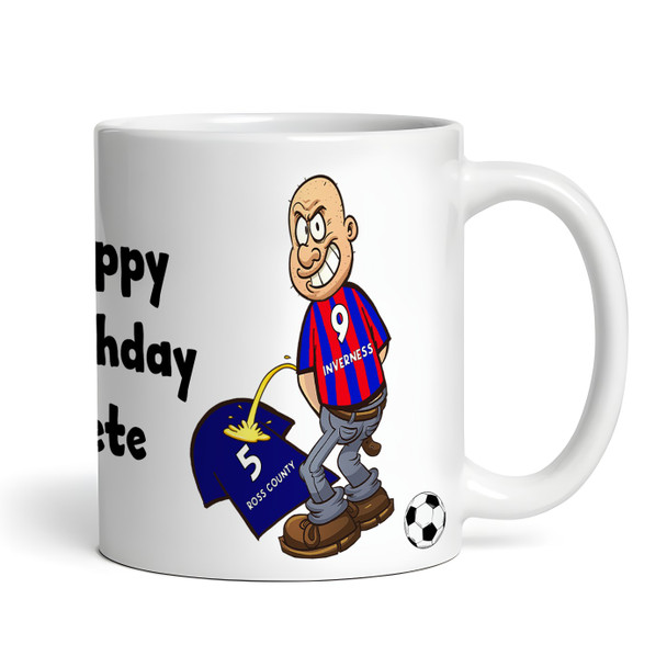 Inverness Weeing On Ross County Funny Soccer Gift Team Personalized Mug