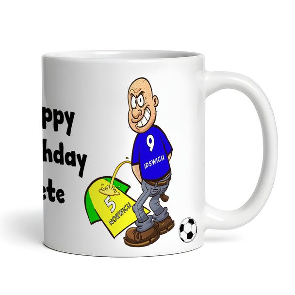 Ipswich Weeing On Norwich Funny Soccer Gift Team Rivalry Personalized Mug