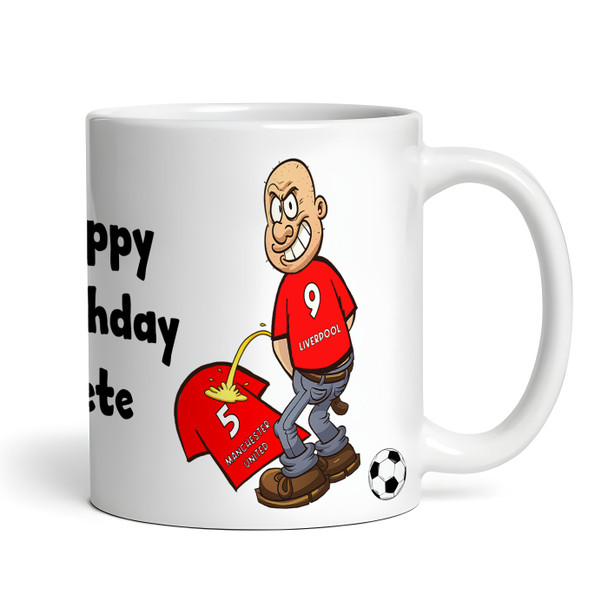 Liverpool Weeing On Manchester Funny Soccer Gift Team Rivalry Personalized Mug