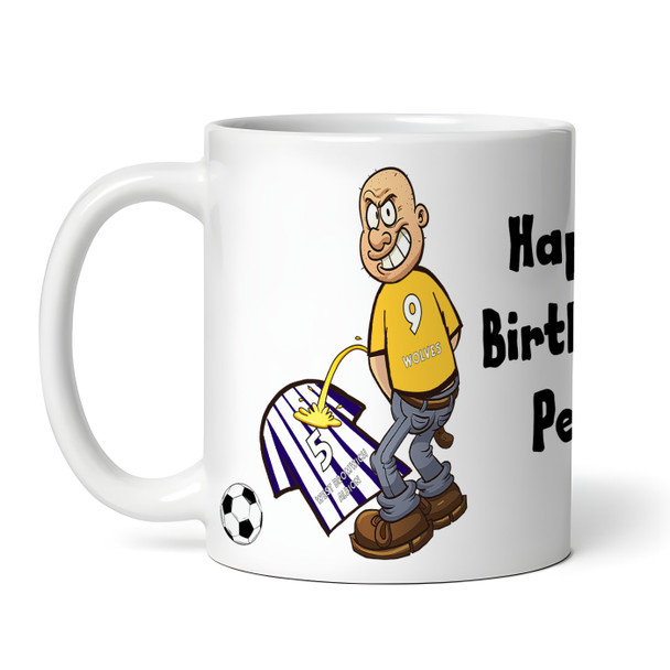 Wolves Weeing On West Bromwich Funny Soccer Gift Team Rivalry Personalized Mug