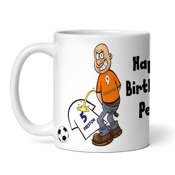 Blackpool Weeing On Preston Funny Soccer Gift Team Rivalry Personalized Mug