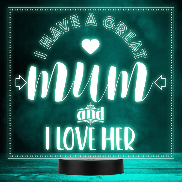 I Have A Great Mum or Mom Mother's Day Personalized Gift Color Changing Lamp Night Light