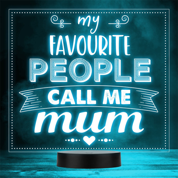 Favourite People Call Me Mum or Mom Mother's Day Personalized Gift Color Lamp Night Light