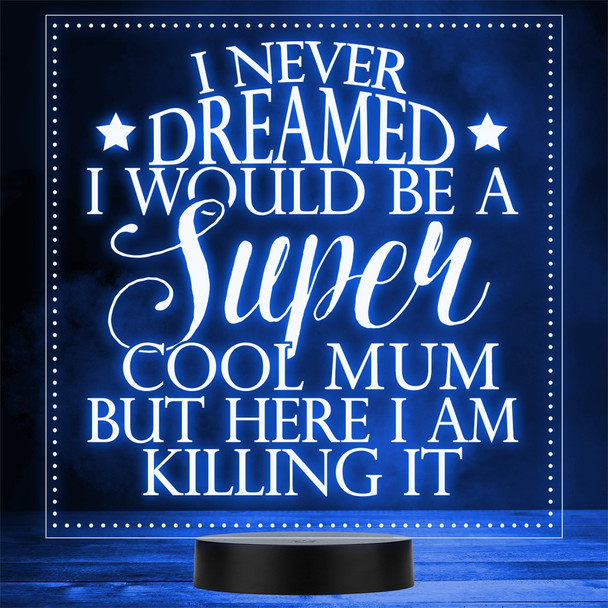 Super Cool Mum or Mom Funny Mother's Day Stars Personalized Gift Color Lamp Night Light Super Cool Mum or Mom Funny Mother's Day Stars Personalized Gift Color Lamp Night Light