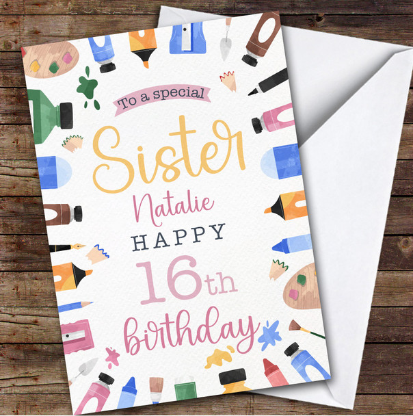 Sister 16th Art And Crafts Teenager Custom Personalized Birthday Card