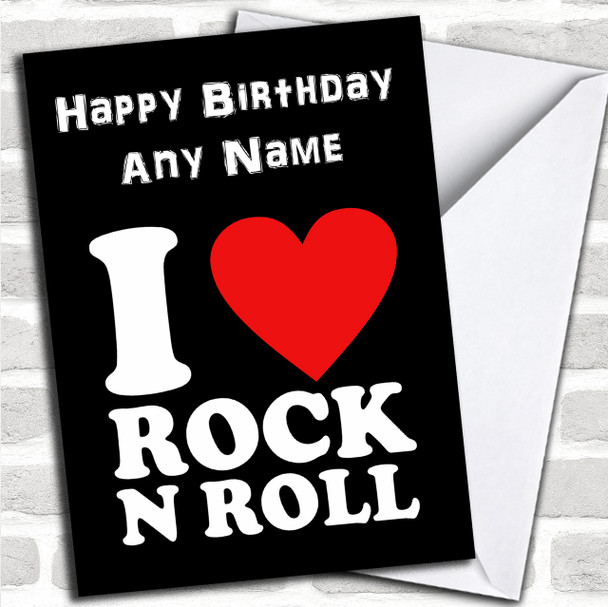 I Love Rock And Roll Personalized Birthday Card