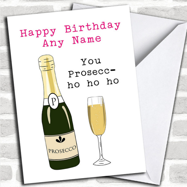 Funny Prosecco Ho Ho Ho Personalized Birthday Card